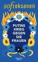 Sofi Oksanen - Putins Krieg gegen die Frauen, Inbunden
