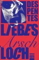 Virginie Despentes - Liebes Arschloch, Häftad