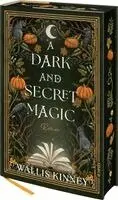 Wallis Kinney - A Dark and Secret Magic, Inbunden