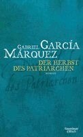 Gabriel García Márquez - Der Herbst des Patriarchen, Inbunden