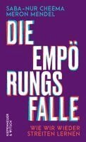 Saba-Nur Cheema, Meron Mendel - Die Empörungsfalle, Inbunden