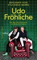 Benjamin von Stuckrad-Barre - Udo Fröhliche, Inbunden