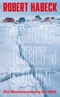 Robert Habeck - Arctic Meltdown, Inbunden. Tillgänglighet: Lägg i varukorg