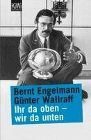 Bernt Engelmann, Günter Wallraff - Ihr da oben, wir da unten, Häftad