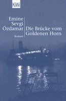 Emine Sevgi Özdamar - Die Brücke vom Goldenen Horn, Häftad