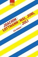 Joachim Lottmann - Mai, Juni, Juli, Häftad