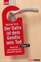 Bastian Sick - Der Dativ ist dem Genitiv sein Tod 2, Häftad