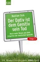 Bastian Sick - Der Dativ ist dem Genitiv sein Tod - Folge 3, Häftad