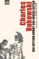Charles Bukowski - Den Göttern kommt das große Kotzen, Häftad