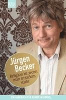 Jürgen Becker - Religion ist, wenn man trotzdem stirbt, Häftad