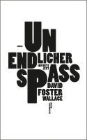 David Foster Wallace - Unendlicher Spaß, Inbunden