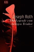 Joseph Roth - Die Legende vom heiligen Trinker, Häftad