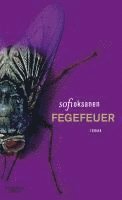 Sofi Oksanen - Fegefeuer, Inbunden