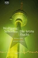 Wolfgang Schorlau - Die letzte Flucht, Häftad