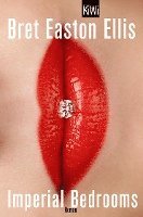 Bret Easton Ellis - Imperial Bedrooms, Häftad