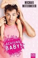 Michael Mittermeier - Achtung Baby!, Häftad