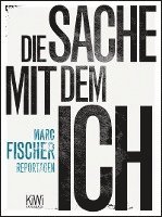 Marc Fischer - Die Sache mit dem Ich, Häftad