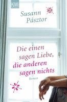 Susann Pásztor - Die einen sagen Liebe, die anderen sagen nichts, Häftad