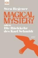 bokomslag Magical Mystery oder: Die Rückkehr des Karl Schmidt