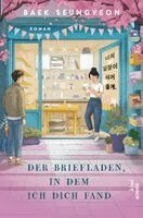 Baek Seungyeon - Der Briefladen, in dem ich dich fand, Inbunden