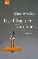 Klaus Modick - Das Grau der Karolinen, Häftad