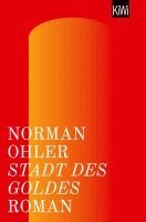 Norman Ohler - Stadt des Goldes, Häftad