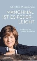 Manchmal ist es federleicht 1