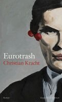 Christian Kracht - Eurotrash, Inbunden