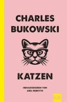 Charles Bukowski, Abel Debritto - Katzen, Häftad