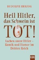 bokomslag Heil Hitler, das Schwein ist tot!