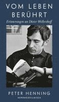 Peter Henning - Vom Leben berührt, Inbunden