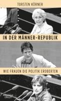 Torsten Körner - In der Männer-Republik, Inbunden