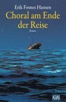 Erik Fosnes Hansen - Choral am Ende der Reise, Häftad