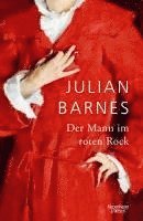 Julian Barnes - Der Mann im roten Rock, Inbunden