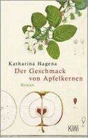 Katharina Hagena - Der Geschmack von Apfelkernen, Inbunden. Tillgänglighet: Lägg i varukorg