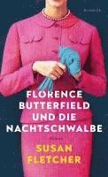 bokomslag Florence Butterfield und die Nachtschwalbe