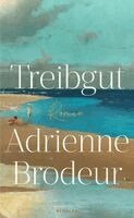 Adrienne Brodeur - Treibgut, Inbunden