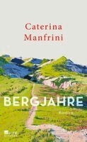 Caterina Manfrini - Bergjahre, Inbunden