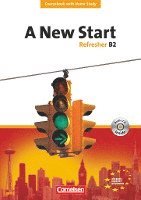 A New Start. Refresher B2. Neue Ausgabe. Coursebook mit Home Study Section, Home Study CD, Class CDs 1