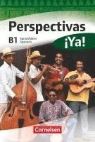 Gloria Bürsgens, Martin B. Fischer, Jaime González Arguedas, Araceli Vicente Álvarez - Perspectivas ¡Ya! B1. Kurs- und Arbeitsbuch mit Vokabeltaschenbuch und Lösungsheft, Inbunden