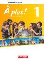 À plus! Band 1: 6. Jahrgangsstufe - Bayern - Schülerbuch 1