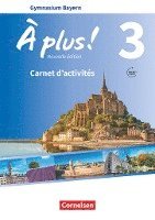 À plus ! - Nouvelle édition Band 3 - Bayern - Carnet d'activités mit Audios und Videos online