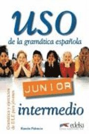 bokomslag Uso de la grammatica espanola Junior. Intermedio. Übungsbuch
