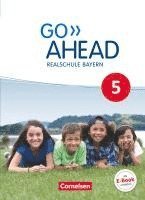 Susan Abbey, Annette Baader, Klaus Berold, Frank Donoghue, Christina Forstner, Martin Fritze, Oliver Kosina, Carmen Lux-Younts, Rebecca Robb Benne, Petra Ullrich - Go Ahead 5. Jahrgangsstufe - Ausgabe für Realschulen in Bayern - Schülerbuch, Inbunden