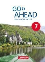 Annette Baader, Klaus Berold, Gerlinde Eberhardt, Ursula Fleischhauer, Christina Forstner, Martin Fritze, Oliver Kosina, Carmen Lux-Younts, Rebecca Robb Benne, Petra Ullrich - Go Ahead 7. Jahrgangsstufe - Ausgabe für Realschulen in Bayern - Schülerbuch, Inbunden