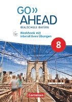 Go Ahead 8. Jahrgangsstufe - Ausgabe für Realschulen in Bayern - Workbook mit interaktiven Übungen online 1