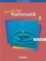 bokomslag Lernstufen Mathematik 8. Schülerbuch. Hauptschule Bayern. Neue Ausgabe