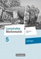 Axel Siebert - Lernstufen Mathematik 5. Jahrgangsstufe - Mittelschule Bayern - Lösungen zum Schülerbuch, Häftad