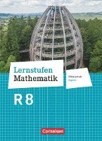 Andrea Kristina Deeg, Corina Engelstätter, Christian Geus, Daniel Hafner, Christian Koenig, Patricia Müller, Judith Pohmann - Lernstufen Mathematik 8. Jahrgangsstufe - Mittelschule Bayern - Schülerbuch, Inbunden