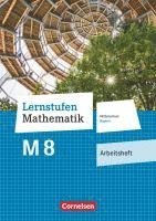 bokomslag Lernstufen Mathematik 8. Jahrgangsstufe - Mittelschule Bayern - Arbeitsheft mit eingelegten Lösungen